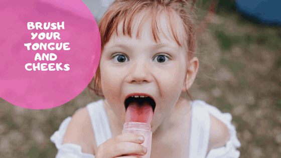 brush your tongue